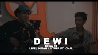 DEWI | DEWA 19 | Live DIMAN LAITUPA & ICHAL TUBAKA