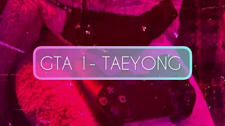 NCT TAEYONG (TY)- GTA 1 (AUDIO VER.)