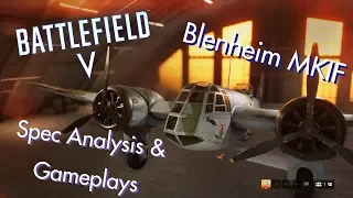 Battlefield V - Blenheim MKIF Spec Analysis and Gameplays