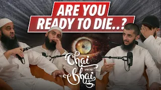 #88 Are You Ready To Die…? || Chai With My Bhai