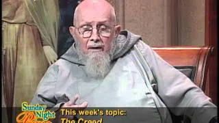Sunday Night Prime - 11-06-2011 - The Creed - Fr Benedict Groeschel CFR