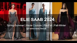 ELIE SAAB - The Best of 2024 🔥  #fashiontrends24 #fashiontrends #fashion #moda #fashion #trending