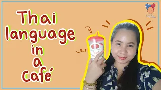 [Learn Thai] Thai language in a coffee shop