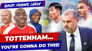 SPURS... You're Gonna Do This! | The Biased Premier League Show