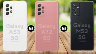 Samsung Galaxy A53 5G vs Samsung Galaxy A72 5G vs Samsung Galaxy M53 5G