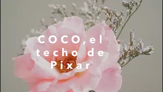 COCO (Lee Unkrich,Adrián Molina,2017) el techo de Pixar