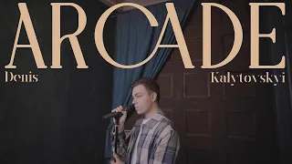 Denis Kalytovskyi - Arcade (Duncan Laurence Cover)