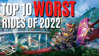 Top 10 WORST Rides Of 2022 - Planet Coaster