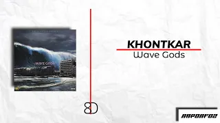 Khontkar & Young Bego - Wave Gods 8D