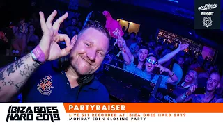 Darkside Podcast 335 - PARTYRAISER @ Ibiza Goes Hard 2019 [Live Recording]