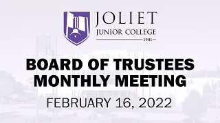 Joliet Junior College Board of Trustees Monthly Meeting - February 16, 2022