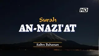 Surah An-Nazi'at سورة النّازعات | Salim Bahanan