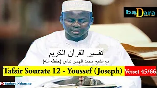Tafsir Sourate 12 : Youssouf ( Joseph )  Verset 45 à 66 par Oustaz Hady NIASS