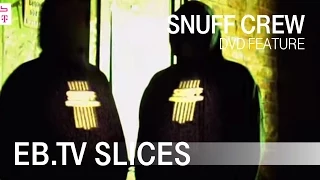 Snuff Crew (Slices DVD Feature)