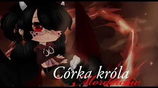 Córka Króla Morderców // GCMM // by : Wolfi Chan