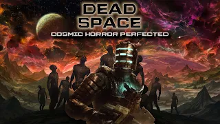 Dead Space: Cosmic Horror Perfected