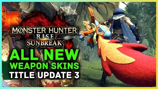 Monster Hunter Rise Sunbreak - All New Layered Weapon Skins, Stuffed Monster DLC Title Update 3!