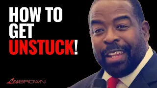 If You Need Help Getting Unstuck, WATCH THIS! - Les Brown