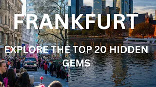 Hidden Gems of  Frankfurt : Discover the Top 20 Must See Tourist Spots