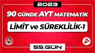 Limit ve Süreklilik-1 | 90 Günde AYT Matematik Kampı | 55.Gün | 2023 | #limit   #aytmatematik