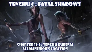 FINAL!!! Chapter 12-1: Tenchu Kurenai + All Manjirou's Location - Tenchu 4 : Fatal Shadows PS2