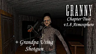 Granny Chapter Two PC But Grandpa Can Use Shotgun + Granny v1.8 Atmosphere