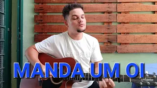 MANDA UM OI - Guilherme e Benuto Part. Simone Mendes (COVER LUCA PIMENTEL)