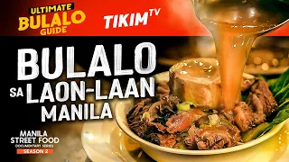 ULTIMATE BULALO sa LAON LAAN, MANILA- Filipino Food | TIKIM TV