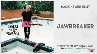 Machine Gun Kelly - "jawbreaker" (Tickets to My Downfall)