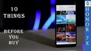 Huawei Honor 7X - 10 Things Before You Buy!