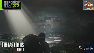 The Last Of Us Part 1 PC | GTX 1070 | Ryzen 5 3600 | 1080p High