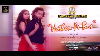 Hothon Pe Bas | Balvir Singh ft. Shivani Pawar | Dance Cover