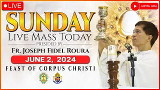 SUNDAY FILIPINO LIVE MASS TODAY ONLINE | CORPUS CHRISTI | JUNE 2, 2024 | REV. FR. JOSEPH FIDEL ROURA