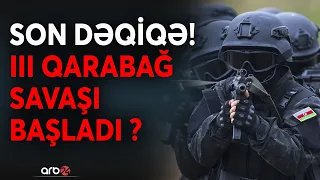 TƏCİLİ! Səfirlik müharibə anonsunu verdi: Paşinyan Bakıya savaş elan edir? - CANLI