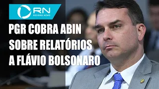 PGR cobra Abin sobre relatórios a Flávio Bolsonaro