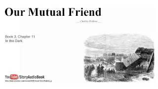 Our Mutual Friend by Charles Dickens, Book 3, Chapter 11, In the Dark