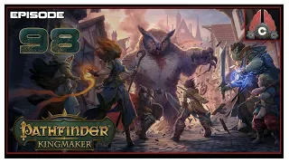 Let's Play Pathfinder: Kingmaker (Fresh Run) With CohhCarnage - Episode 98