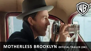 Motherless Brooklyn - Official Trailer (DK)