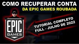 COMO RECUPERAR CONTA EPIC GAMES ROUBADA 2022 (TUTORIAL COMPLETO - FULL)