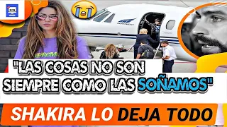 🥺 Con CONMOVEDOR Mensaje Shakira Se DESPIDE De Barcelona Y Llega A MIAMI