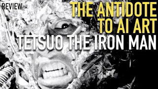 Punk Rock Splatter Fest! | Tetsuo: The Iron Man 鉄男 | Review