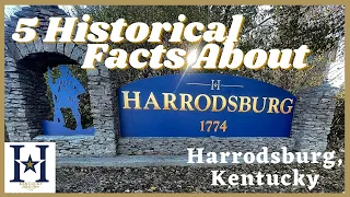 5 Historical Facts About Harrodsburg, Kentucky