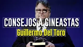 Consejos a cineastas:  Guillermo Del Toro.