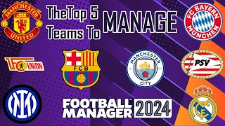 Top 5 Teams To Manage In FM24 - Football Manager 2024 Save Ideas