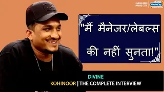 Divine | Kohinoor | The Complete Interview