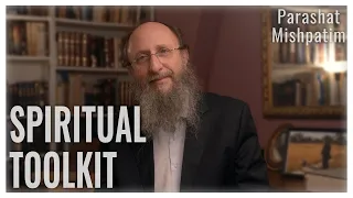 Parashat Mishpatim 5783: Spiritual Toolkit