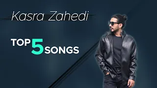 Kasra Zahedi - Top 5 Songs I Vol .5 ( کسری زاهدی - پنج تا از بهترین ها )