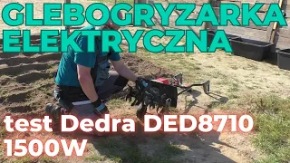 Test glebogryzarki elektrycznej Dedra DED8710 1500W - czy warto kupić glebogryzarkę elektryczną?