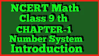 Introduction Chapter 1 | Number System | Class 9th NCERT Math |