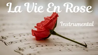 La Vie En Rose Instrumental /Relax Music